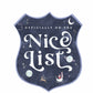 Magical Nice list Acrylic pin badge - Christmas North Pole
