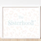 The sisterhood sibling pastel gold foil print